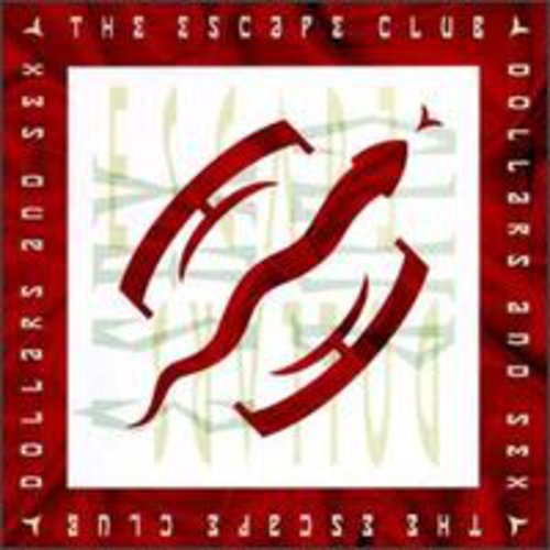 Escape Club - Dollars & Sex Music CD