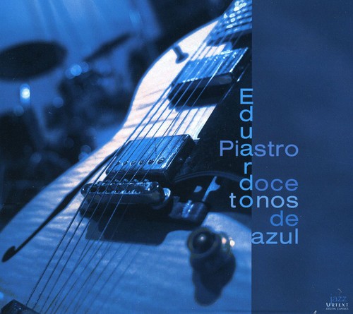 Mancini / Santella / Eduardo Piastro Jazz Quartet - Twelve Tones Of Blue - Music CD
