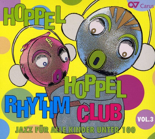 Hoppel Hoppel Rhythm Club - Hoppel Hoppel Rhythm Club, Vol. 3: Jazz For Kids Music CD