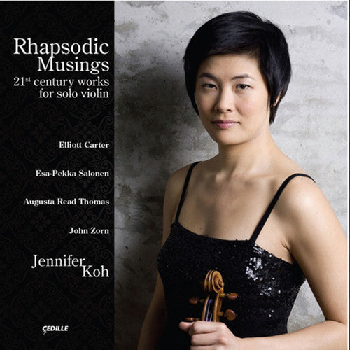 Jennifer Koh - Rhapsodic Musings: 21st Century Works for Solo Music CD