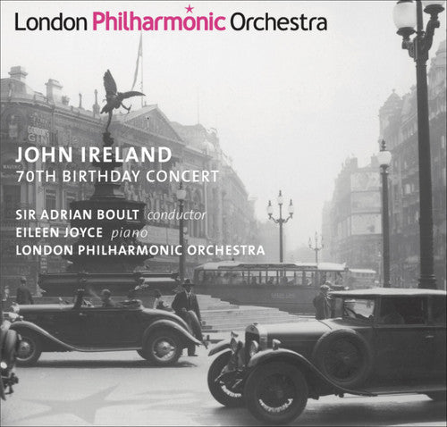 Ireland / Joyce / Lpo / Boult - 70th Birthday Concert: Orchestral Works - Music CD