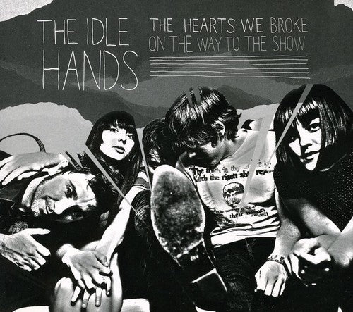 Idle Hands - Hearts We Broke On The Way To The Show - Music CD
