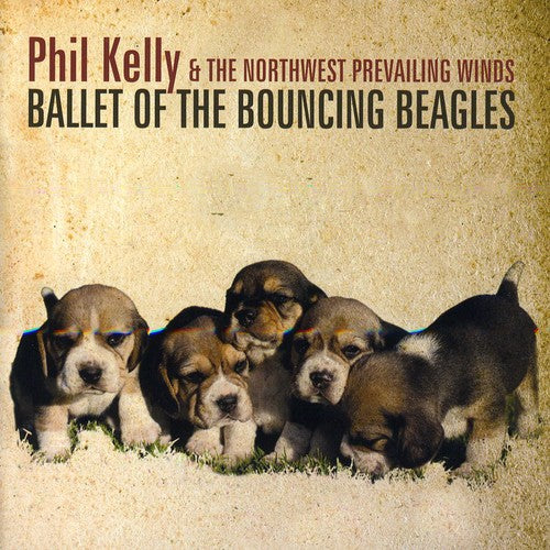 Kelly,phil - Ballet Of The Bouncing Beagles - Music CD