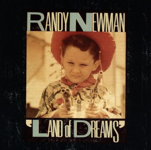 Newman,randy - Land Of Dreams - Music CD