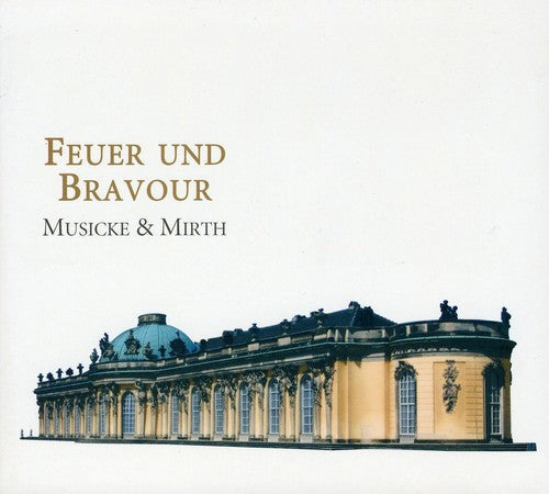 Musicke and Mirth - Feuer Und Bravour Music CD