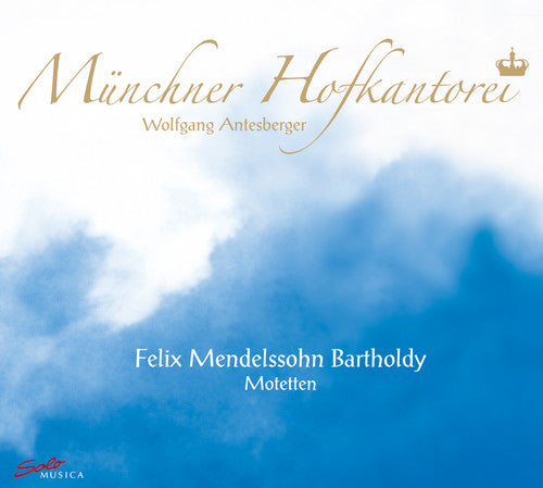 Mendelssohn / Munchner Hofkantorei / Antesberger - Motets - Music CD