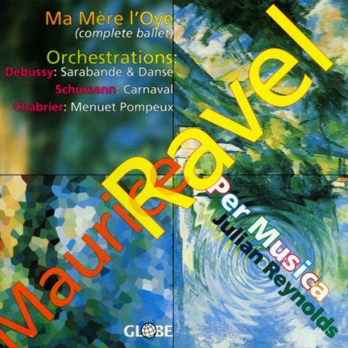Ravel / Debussy / Schumann / Chabrier / Reynolds - Ma Mere L'oye - Music CD