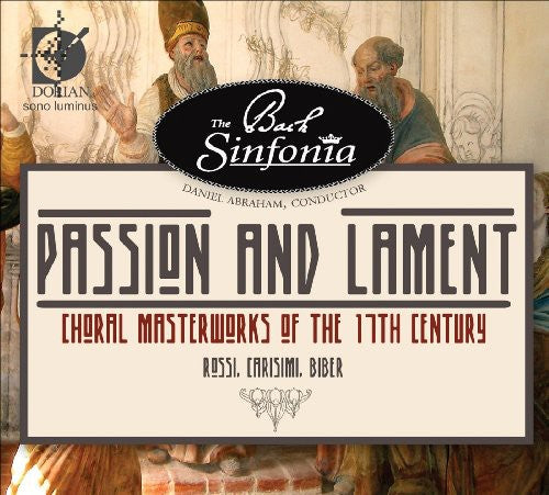 Biber / Bach Sinfonia - Passion & Lament: Choral Masterworks Of The 17th - Music CD