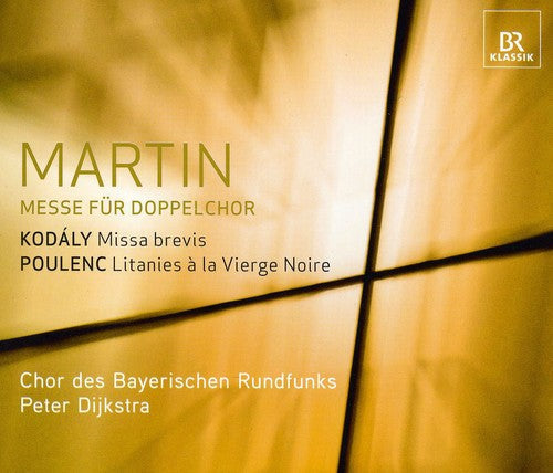 Martin / Kodaly / Poulenc / Dijkstra - Mass For Two Four-part Choruses / Missa Brevis - Super Audio CD