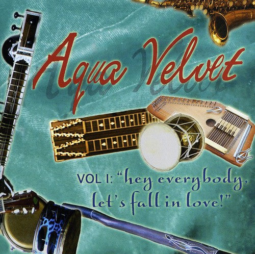 Aqua Velvets - Hey Everybody Let's Fall In Love 1 - Music CD