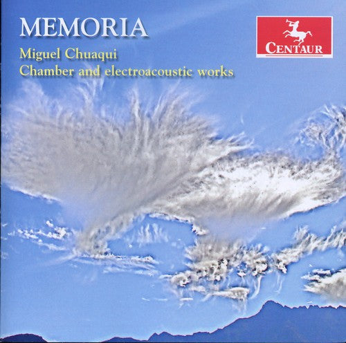 Chuaqui / Conner / Vickers - Memoria: Chamber & Electroacoustic Works - Music CD