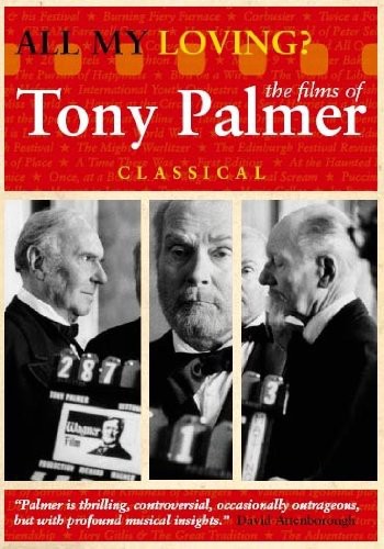 All My Loving: Tony Palmers Classical C - All My Loving: Tony Palmers Classical C - DVD
