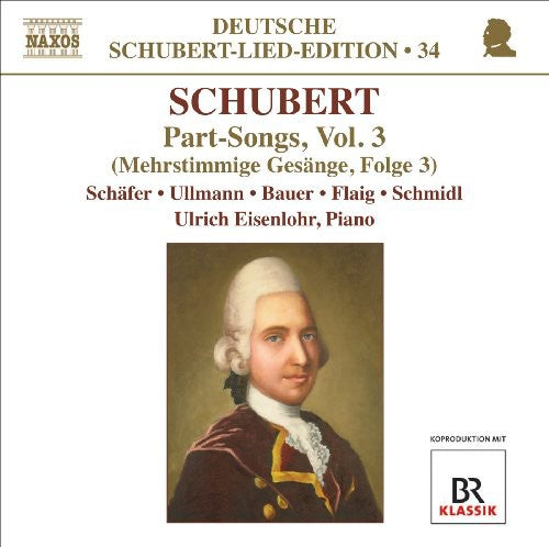 Schubert / Schafer / Ullmann / Bauer / Eisenlohr - Lieder - Edition 34: Part Songs 3 - Music CD