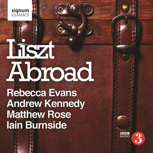Liszt / Evans / Kennedy / Rose / Burnside - Liszt Abroad - Music CD