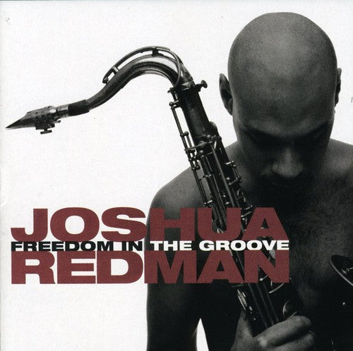 Redman,joshua - Freedom In The Groove - Music CD