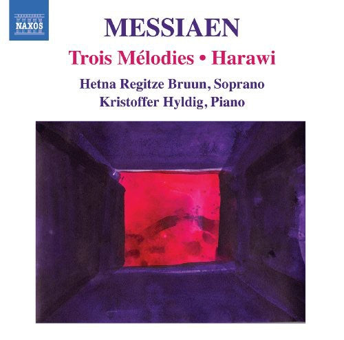 Messiaen / Bruun / Hyldig - 3 Melodies Harawi - Music CD