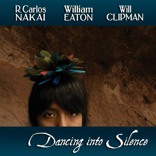 Nakai,r Carlos / Eaton,william / Clipman,will - Dancing Into Silence - Music CD