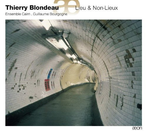 Blondeau / Ensemble Cairn / Bourgogne - Lieu & Non-lieux - Music CD