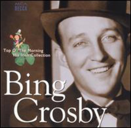 Crosby,bing - Top O The Morning: Irish Collection - Music CD