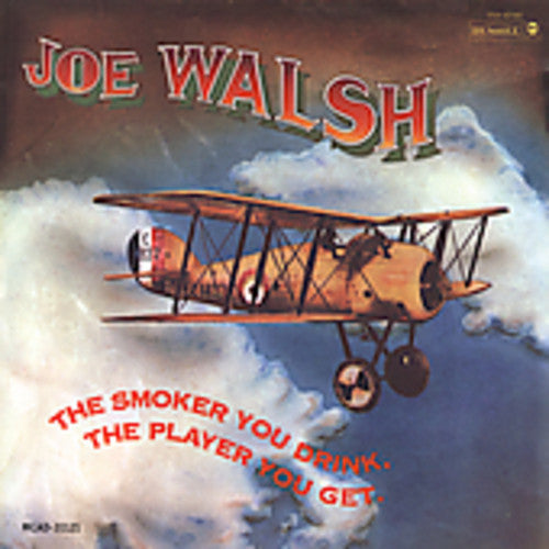 Walsh,joe - Smoker You Drink The Player You Get - Music CD
