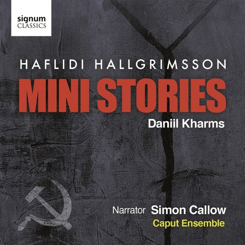 Hallgrimsson / Caput Ensemble / Callow - Mini Stories: Based On The Writings Of Daniil - Music CD