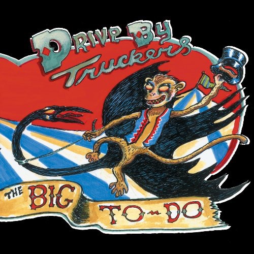 Drive-by Truckers - Big To-do - Music CD