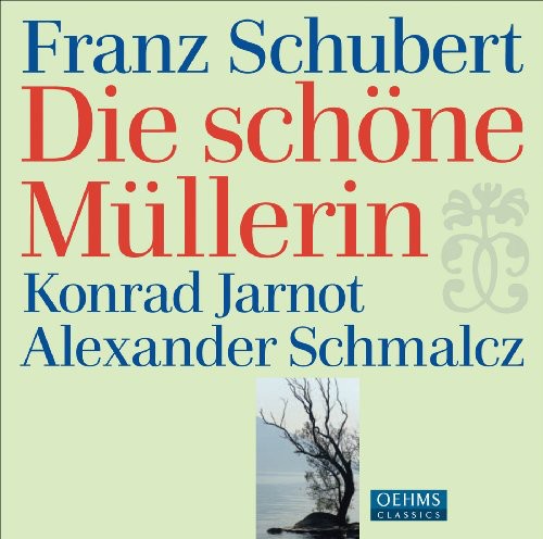 Schubert / Jarnot / Schmalcz - Die Schone Mullerin - Music CD