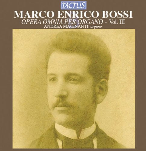 Bossi / Macinanti - Complete Organ Works 3 - Music CD