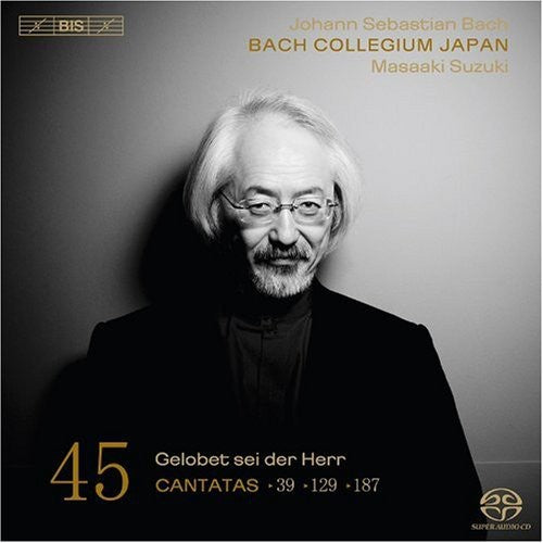 Bach / Nonoshita / Blaze / Bach Collegium Japan - Cantatas 45 - Super Audio CD
