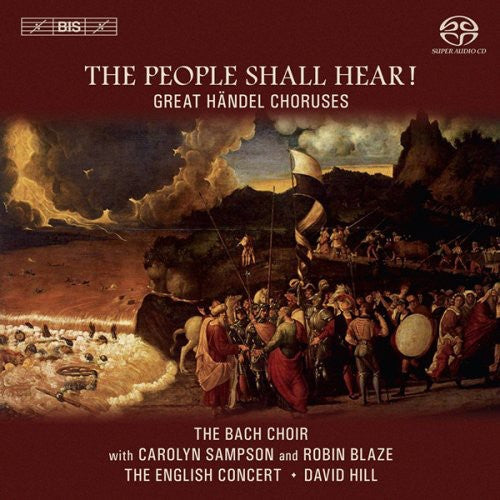 Handel / Sampson / Bach Choir / Hill - People Shall Hear - Super Audio CD
