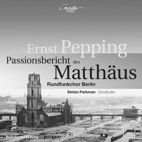 Pepping / Rundfunkchor Berlin / Parkman - Passion According To St Matthew - Super Audio CD