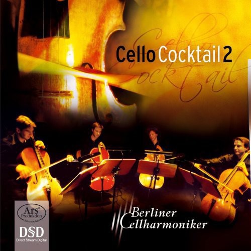 Arlen / Brodszky / Berlin Cellharmoniker - Cello Cocktail 2 - Super Audio CD