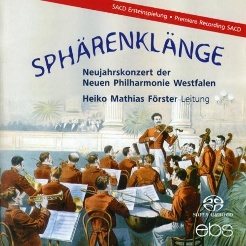 Straujohanneduardjosef / Forster / Neue Phil - Spharenklange-neujahrskonzer - Super Audio CD