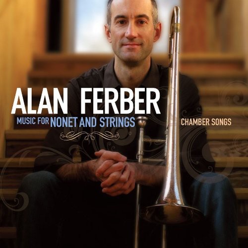 Alan Ferber - Music for Nonet & Strings: Chamber Songs Music CD