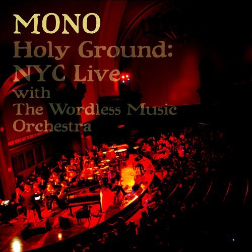 Mono - Holy Ground: Nyc Live With The Wordless Music Orch - Music CD