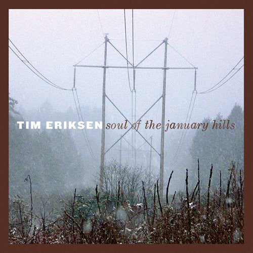 Eriksen,tim - Soul Of The January Hills - Music CD