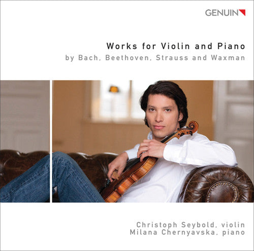 Beethoven / Bach / Strauss / Seybold / Chernyavska - Works For Violin & Piano - Music CD