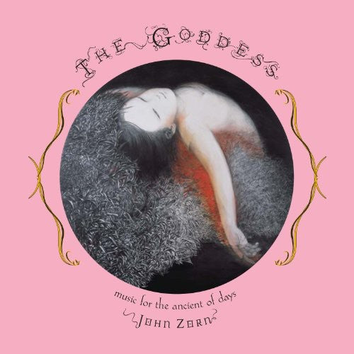 Zorn,john - Goddess: Music For The Ancient Of Days - Music CD