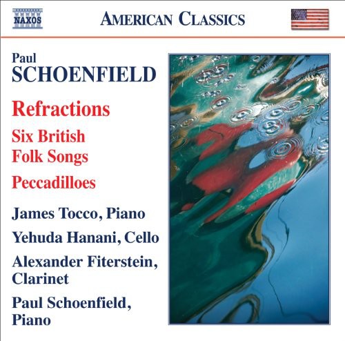 Schoenfield / Tocco / Fiterstein / Hanani - 6 British Folk Songs / Pecadilloes / Refractions - Music CD