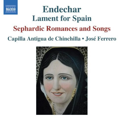 Capilla Antigua De Chinchilla / Ferrero - Endechar: Lament For Spain: Sephardic Romances - Music CD