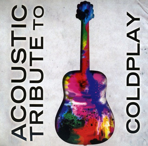 Acoustic Tribute - Acoustic Tribute To Coldplay - Music CD