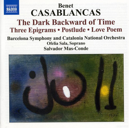 Casablancas / Sala / Barcelona Sym / Mas-conde - Dark Backward Of Time / Three Epigrams - Music CD