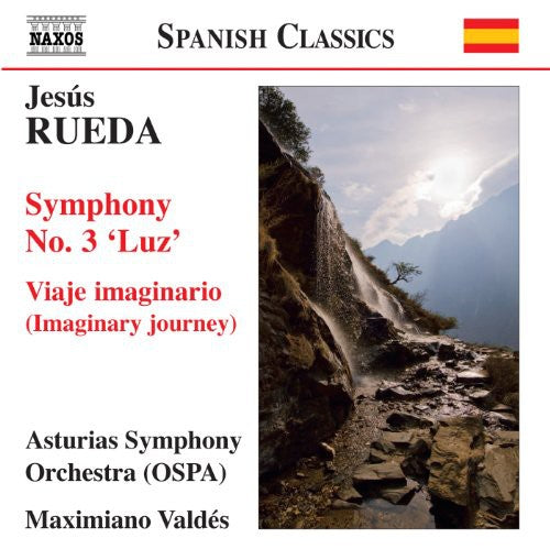 Rueda / Asturias Symphony Orchestra / Valdes - Symphony No 3 / Viaje Imaginario - Music CD