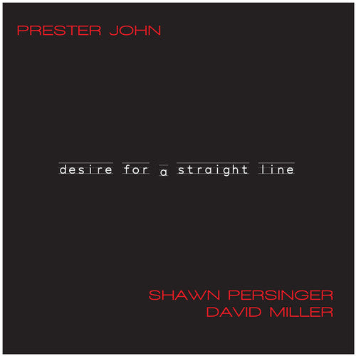 Persinger / Persinger / Miller - Desire For A Straight Line - Music CD