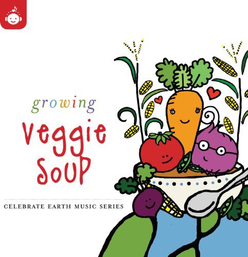 Celebrate Earth: Growing Veggie Soup / Various - Celebrate Earth: Growing Veggie Soup / Various - Music CD