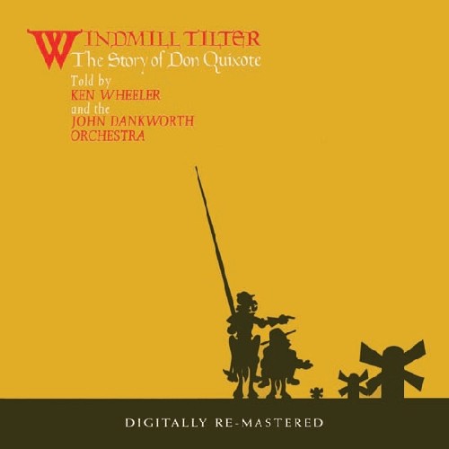 Wheeler,kenny - Windmill Tilter: Story Of Don Quixote - Music CD