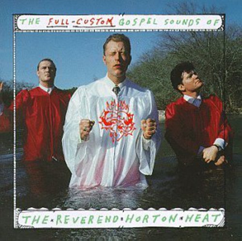Reverend Horton Heat - Full Custom Gospel - Music CD