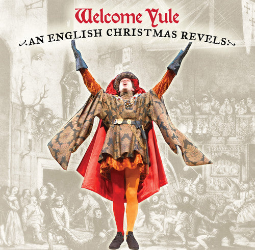 Revels - Welcome Yule: An English Christmas Revels - Music CD