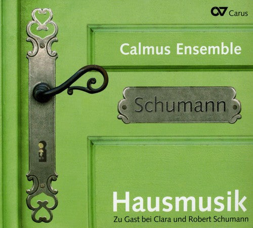 Schumann / Calmus Ensemble Leipzig / Brownish - House Music: Staying With Robert & Clara Schumann - Music CD