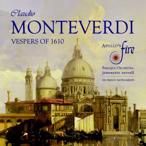 Monteverdi / Apollo's Fire / Sorrell - Vespers Of 1610 - Music CD